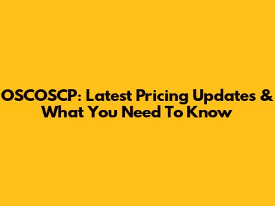 OSCOSCP: Latest Pricing Updates & What You Need To Know