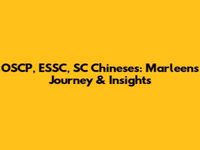 OSCP, ESSC, SC Chineses: Marleen's Journey & Insights