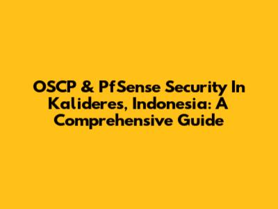 OSCP & PfSense Security In Kalideres, Indonesia: A Comprehensive Guide