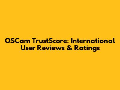 OSCam TrustScore: International User Reviews & Ratings