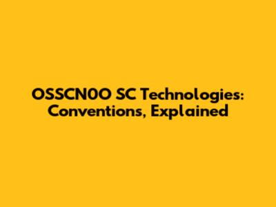 OSSCN0O SC Technologies: Conventions, Explained