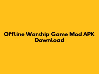 Offline Warship Game Mod APK Download