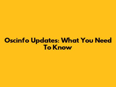 Oscinfo Updates: What You Need To Know