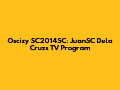 Oscizy SC2014SC: JuanSC Dela Cruz's TV Program