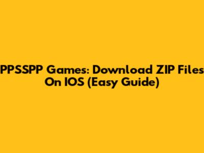 PPSSPP Games: Download ZIP Files On IOS (Easy Guide)