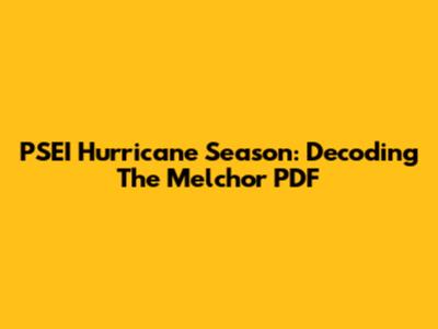PSEI Hurricane Season: Decoding The Melchor PDF