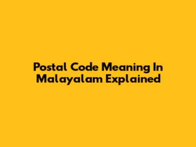 Postal Code Meaning In Malayalam Explained