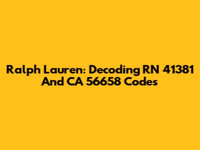Ralph Lauren: Decoding RN 41381 And CA 56658 Codes