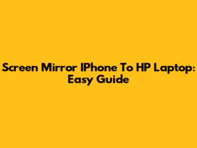 Screen Mirror IPhone To HP Laptop: Easy Guide