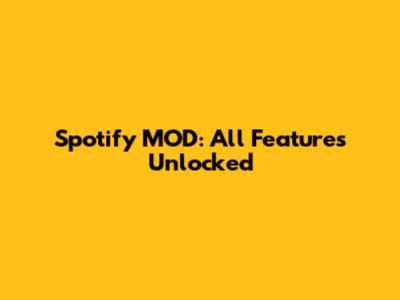 Spotify MOD: All Features Unlocked