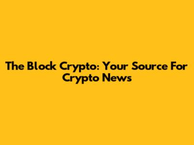 The Block Crypto: Your Source For Crypto News