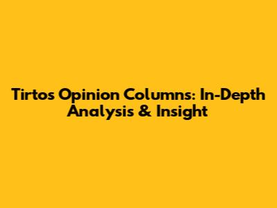 Tirto's Opinion Columns: In-Depth Analysis & Insight