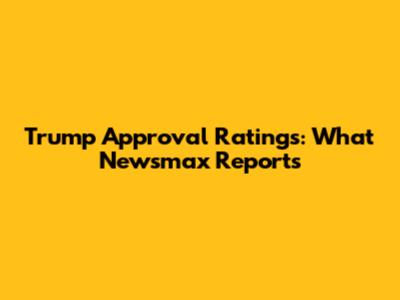 Trump Approval Ratings: What Newsmax Reports