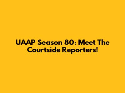 UAAP Season 80: Meet The Courtside Reporters!