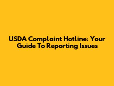 USDA Complaint Hotline: Your Guide To Reporting Issues