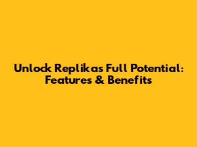 Unlock Replika's Full Potential: Features & Benefits