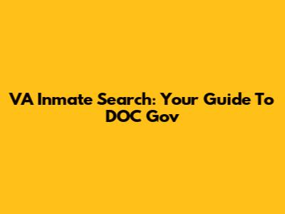 VA Inmate Search: Your Guide To DOC Gov