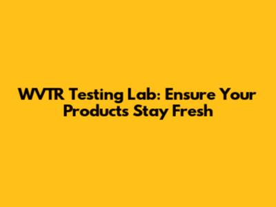 WVTR Testing Lab: Ensure Your Products Stay Fresh