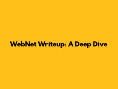 WebNet Writeup: A Deep Dive