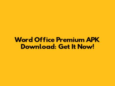 Word Office Premium APK Download: Get It Now!